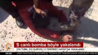 Hatay’da yapılan operasyonda, eylem yapmak için Suriye’den Türkiye’ye geçen 5 canlı bomba yakalandı.