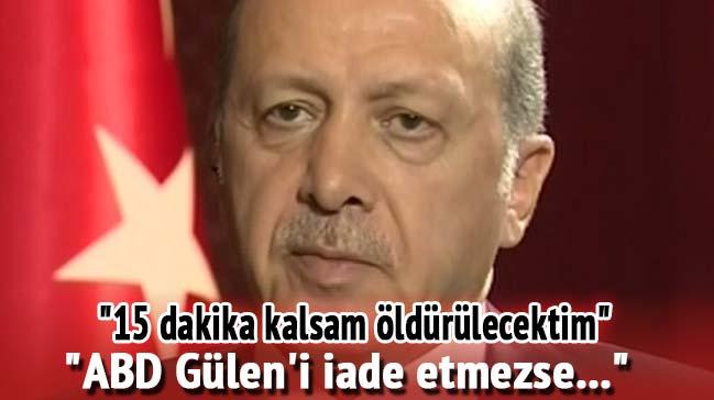 Erdoğan: ABD Gülen'i iade etmezse...