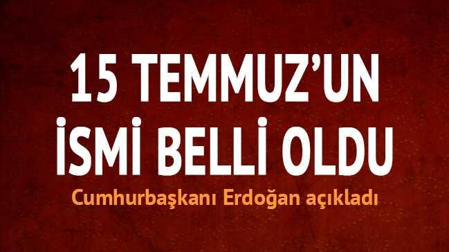 Cumhurbaşkanı Erdoğan'dan 15 Temmuz kararı