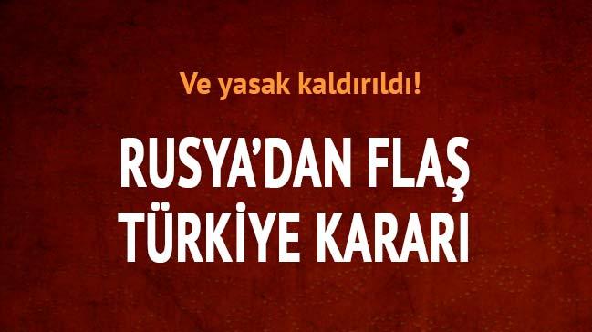 Rusya'dan flaş Türkiye kararı