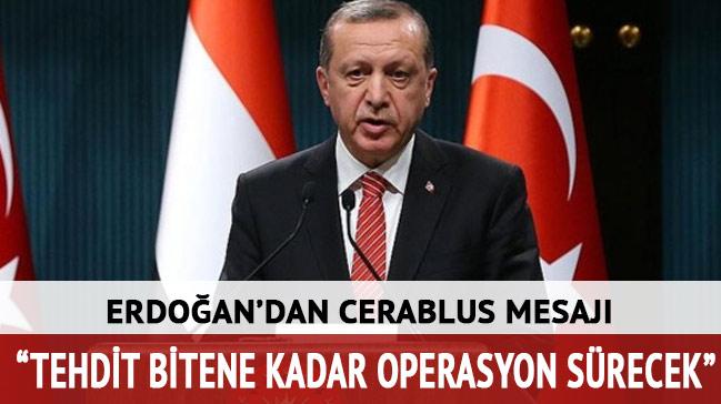 Erdoğan: Operasyonlar YPG tehdit olmaktan çıkana kadar sürecek 