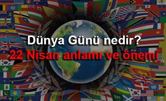 D%C3%BCnya+G%C3%BCn%C3%BC+nedir?+22+Nisan+anlam%C4%B1+ve+%C3%B6nemi+ne+