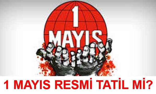 1+May%C4%B1s+i%C5%9F%C3%A7i+bayram%C4%B1+hangi+g%C3%BCn,+1+May%C4%B1s+Pazartesi+resmi+tatil+mi+
