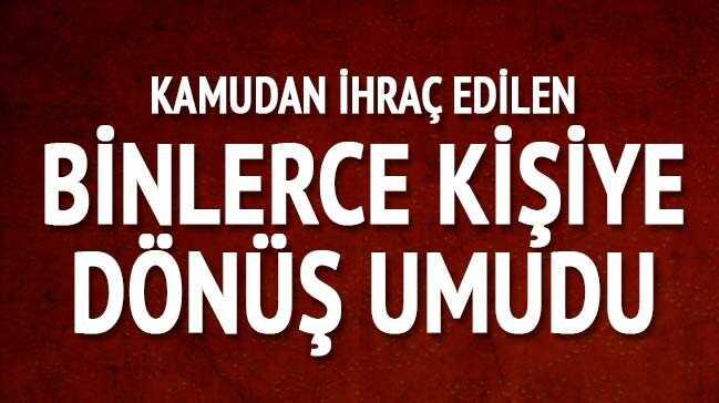 Kamudan ihraç edilen 3 bin polise dönüş umudu