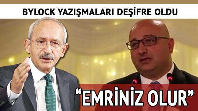 Kılıçdaroğlu’nun ByLock’çu danışmanının FETÖ diyaloğu: Emriniz olur