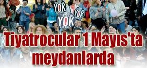 Tiyatrocular+1+May%C4%B1s'ta+meydanlarda
