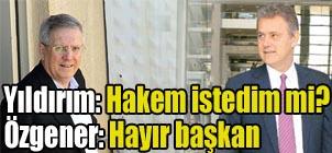 Y%C4%B1ld%C4%B1r%C4%B1m:+Hakem+istedim+mi?+%C3%96zgener:+Hay%C4%B1r+ba%C5%9Fkan
