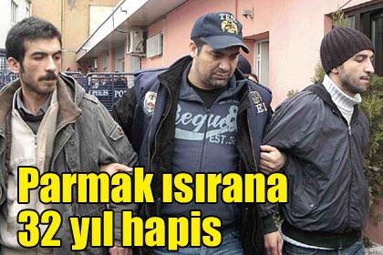 Parmak+%C4%B1s%C4%B1rana+32+y%C4%B1l+hapis