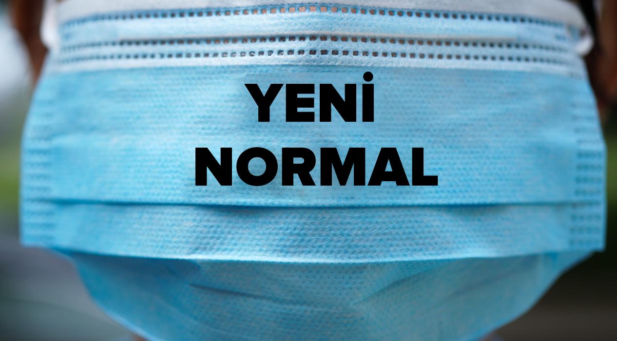 1 Haziran'da başlayacak normalleşme sürecinde yapılması gerekenler neler ?