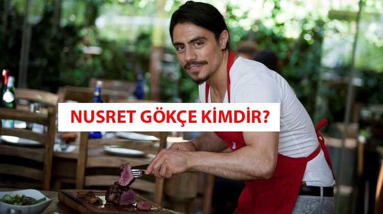 Nusret hayat hikayesi, Nusret Gökçe kimdir nereli kaç yaşında"