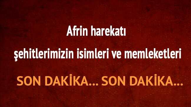 Afrin şehitlerinin isimleri ve memleketleri açıklandı