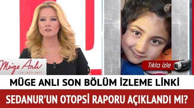 Sedanur'un otopsi raporu bekleniyor