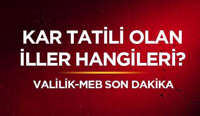 17 Ocak 2019 Kar tatili son dakika olan iller! Yarın okullar tatil mi Valilik açıklaması