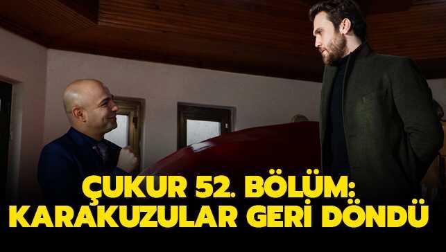 Çukur 2. sezon 19. bölümde Karakuzular geri döndü! Çukur 52. son bölüm izle Show TV’de!