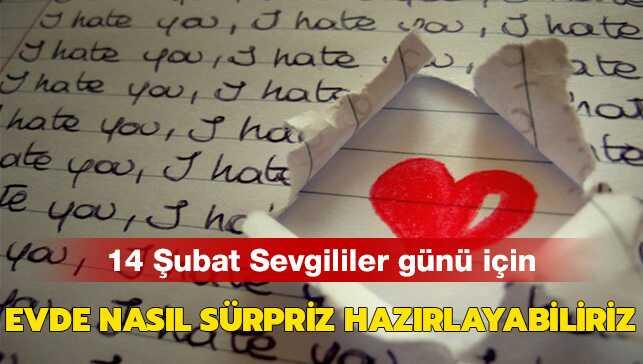 14 Şubat Sevgililer günü için evde nasıl sürpriz hazırlayabiliriz