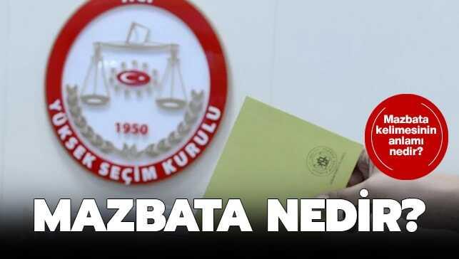 Mazbata nedir" Mazbata ne demek"