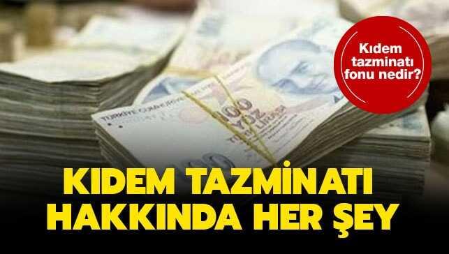 Kıdem tazminatı son durum nedir"