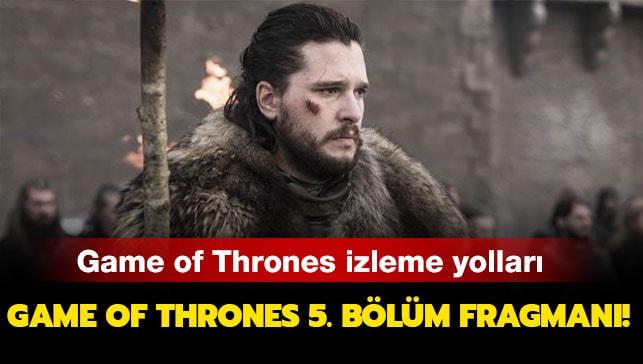 Game Of Thrones 8 Sezon 5 Bolum Fragmani Yayinlandi