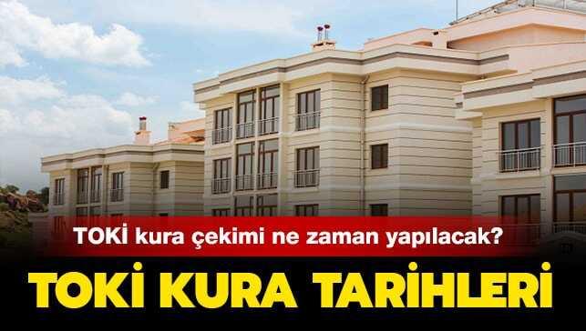 TOKİ kura çekilişi ne zaman yapılacak"