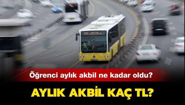 Öğrenci aylık akbil ne kadar" İETT aylık akbil kaç TL"