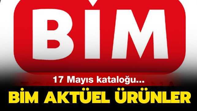 17 Mayıs BİM aktüel ürünler kataloğu yayında!