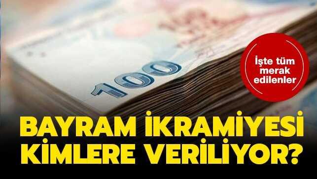 Emekli maaşı bayram ikramiyesi kimlere verilecek"