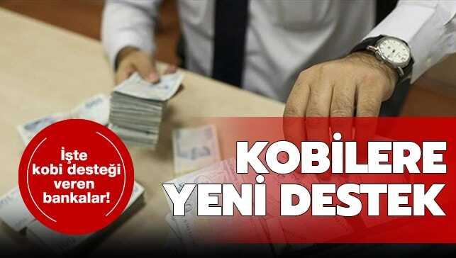 KOBİ destek kredisi hangi bankalar veriyor" 2019 KOBİ destek kredisi nasıl alınır"