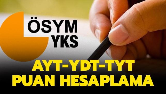 AYT TYT YDT puan hesaplama nasıl yapılır?