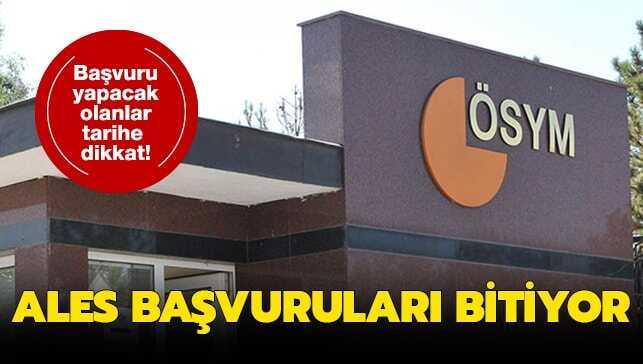 ALES başvuruları bugün bitiyor!