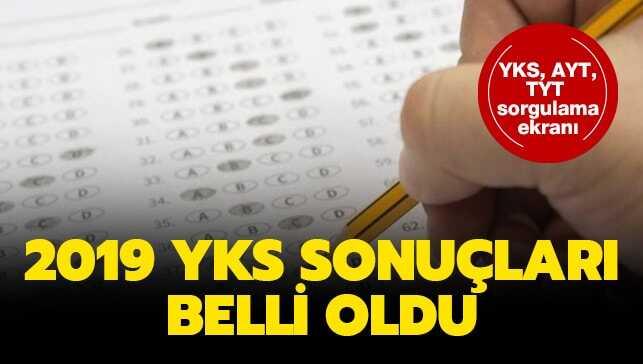 2019 YKS sonuçları belli oldu! TYT, AYT, YKS sonuçları ÖSYM sorgulama ekranı haberimizde