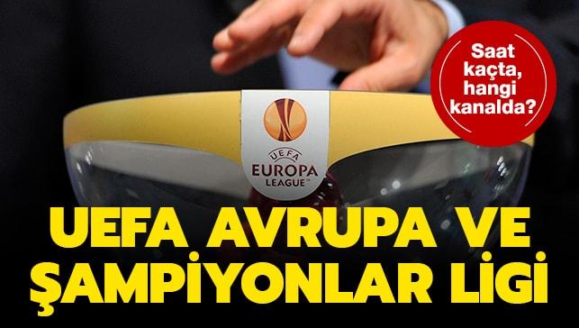 UEFA Avrupa Ligi ve Şampiyonlar Ligi kura çekimi yapıldı ...