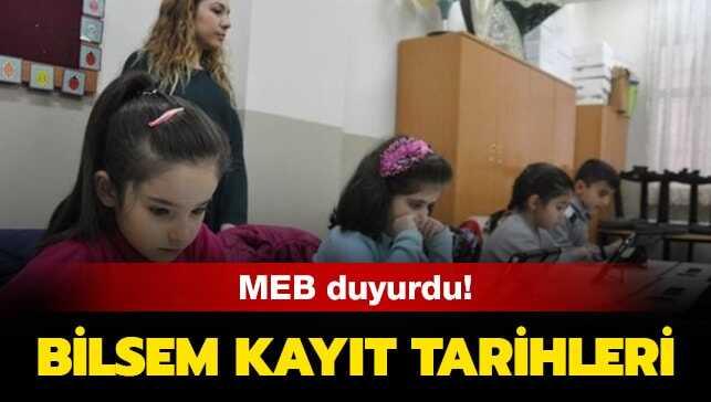 BİLSEM kayıt tarihleri açıklandı
