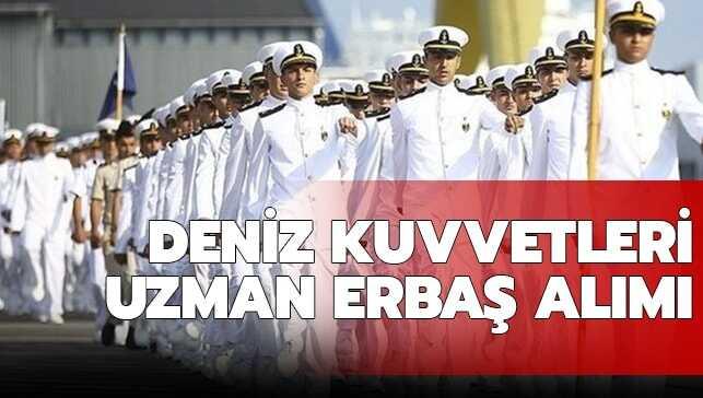 Deniz Kuvvetleri uzman erbaş alımı mülakatları ne zaman"