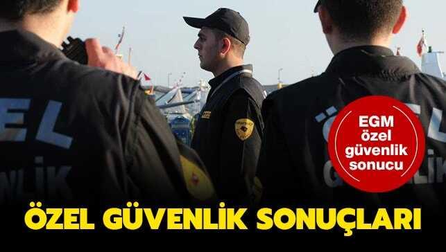 Özel güvenlik sonuçları açıklandı: 83.dönem özel güvenlik sonuçları 2019 sorgulama ekranı