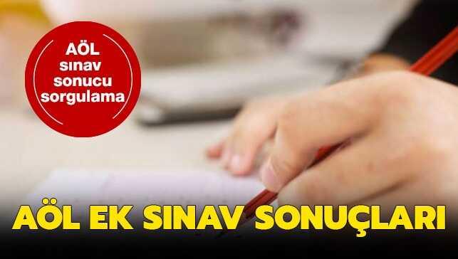 2019 AÖL ek sınav sonuçları belli oldu mu"