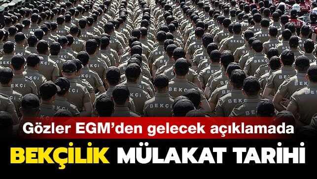 Bekçilik sözlü mülakat tarihi ne zaman"