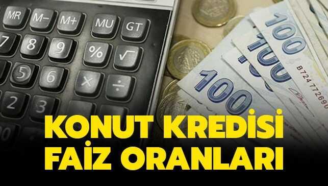 Konut kredisi güncel faiz oranları ne kadar"