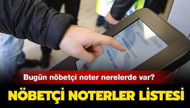 15 Eylül nöbetçi noterler listesi sorgulama ekranı: Bugün nöbetçi noter nerelerde var"