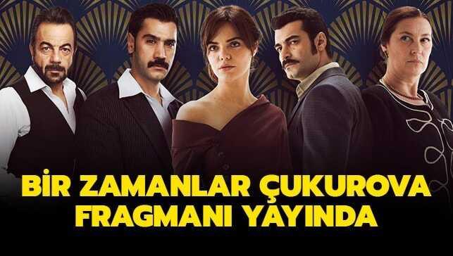 Bir Zamanlar Çukurova yeni sezon fragmanı yayında!