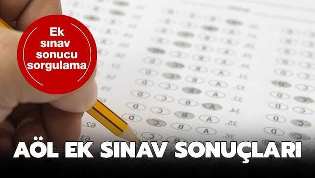 AÖL ek sınav sonuçları açıklandı!