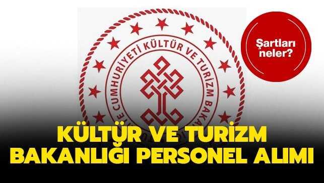 Kültür ve Turizm Bakanlığı personel alımı yapıyor!