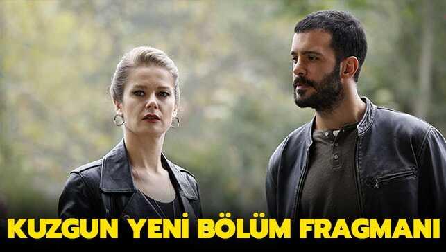 Kuzgun yeni bölüm fragmanı yayınlandı mı" Dila’nın öğreneceği şok edici gerçek nefesleri kesecek!