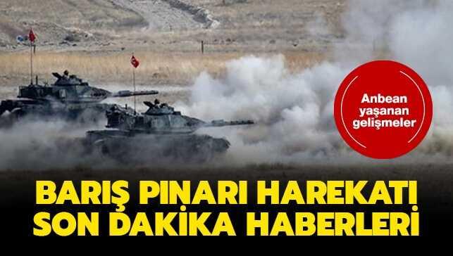 Barış Pınarı Harekatı'nda son durum nedir" Barış Pınarı Harekatı son dakika haberleri sizlerle