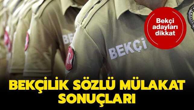 Bekçilik mülakat sonuçları ne zaman açıklanacak"