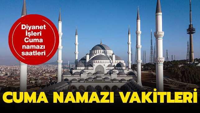 Cuma namazı saat kaçta" 18 Ekim 2019 İ stanbul, Ankara, İzmir Cuma namazı saatleri..