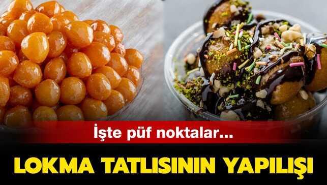 En güzel lokma tarifi... Lokma tatlısı nasıl yapılır, malzemeleri neler" İşte lokma tatlısının yapılışı
