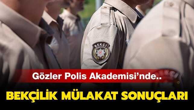 Bekçilik sözlü mülakat sonuçları son durum nedir"