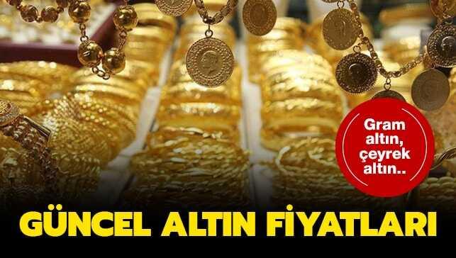 Gram altın, çeyrek altın güncel fiyatları..