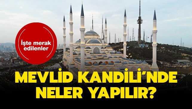 Mevlid Kandili nedir, anlamı ne" Mevlid Kandili ibadetleri, namazı ve duası! İşte cevabı...