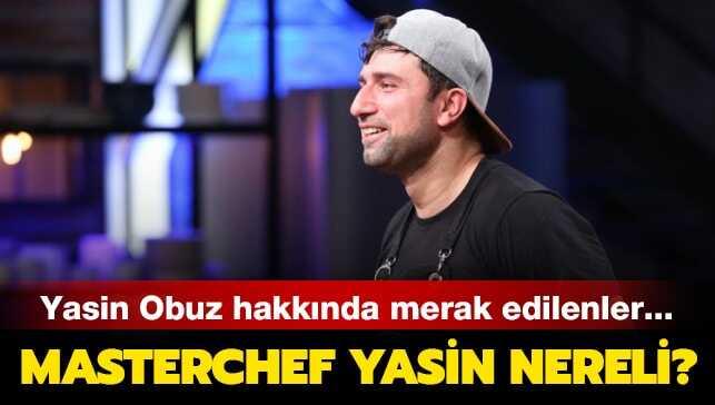 MasterChef Yasin Obuz kimdir" MasterChef Yasin nereli"